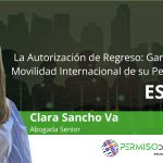 La Autorización de Regreso: Garantizando la movilidad internacional de su personal clave