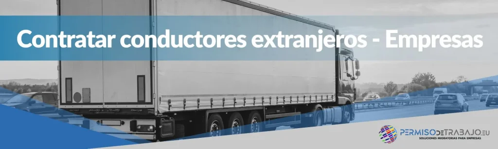 como contratar camioneros extranjeros empresas transporte