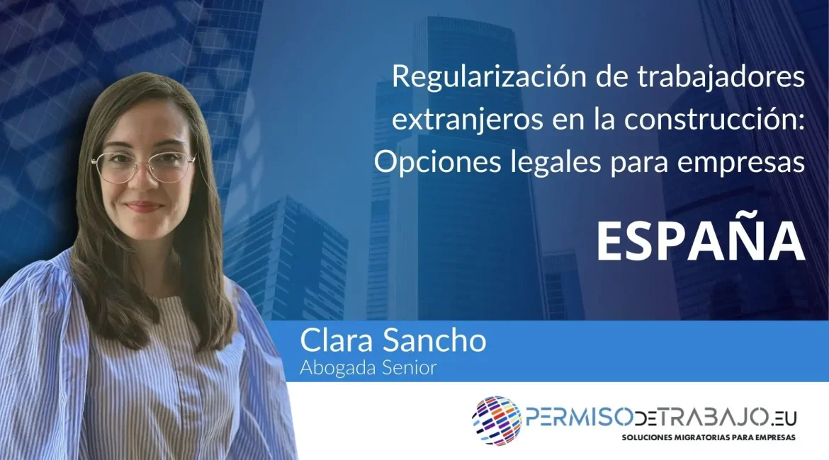 empresa de construcción con trabajador extranjero sin papeles analizando opciones de regularización en España