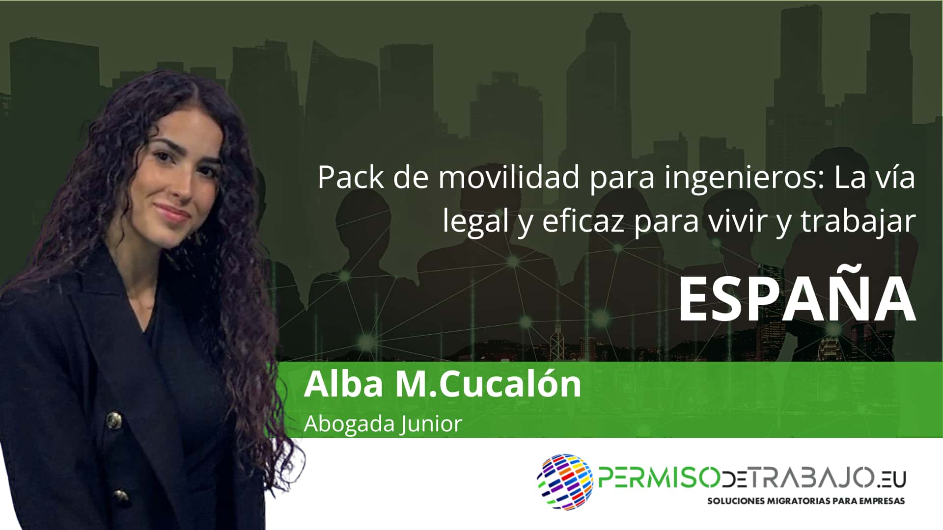 Pack de movilidad para ingenieros: La vía legal y eficaz para vivir y trabajar en España