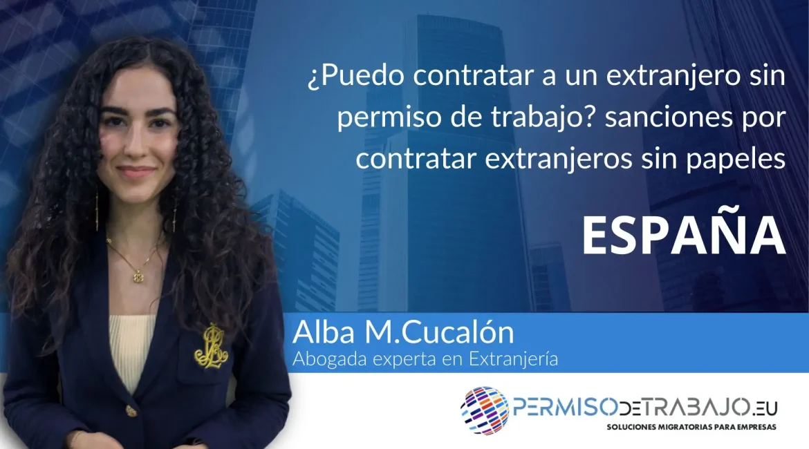 Puedo contratar extranjero sin permiso de trabajo en España en mi empresa