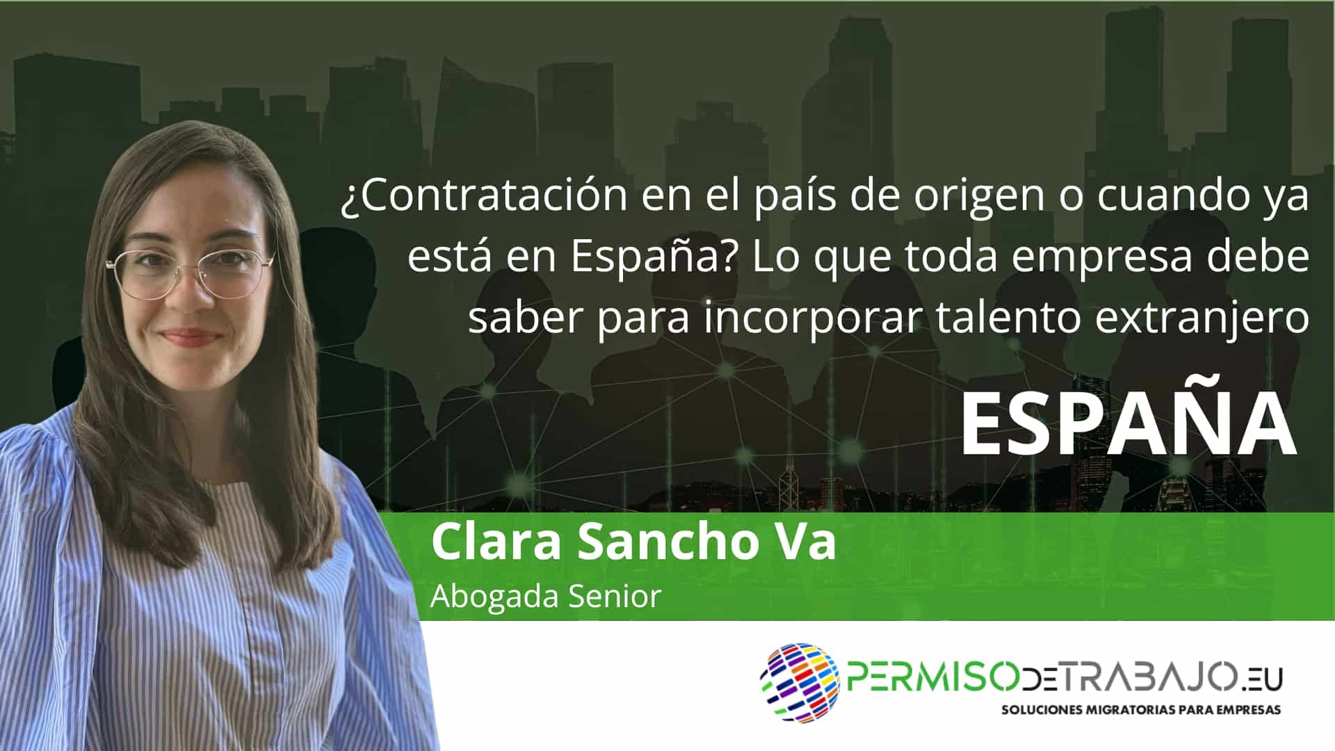 ¿Contratación en el país de origen o cuando ya está en España? Lo que toda empresa debe saber para incorporar talento extranjero