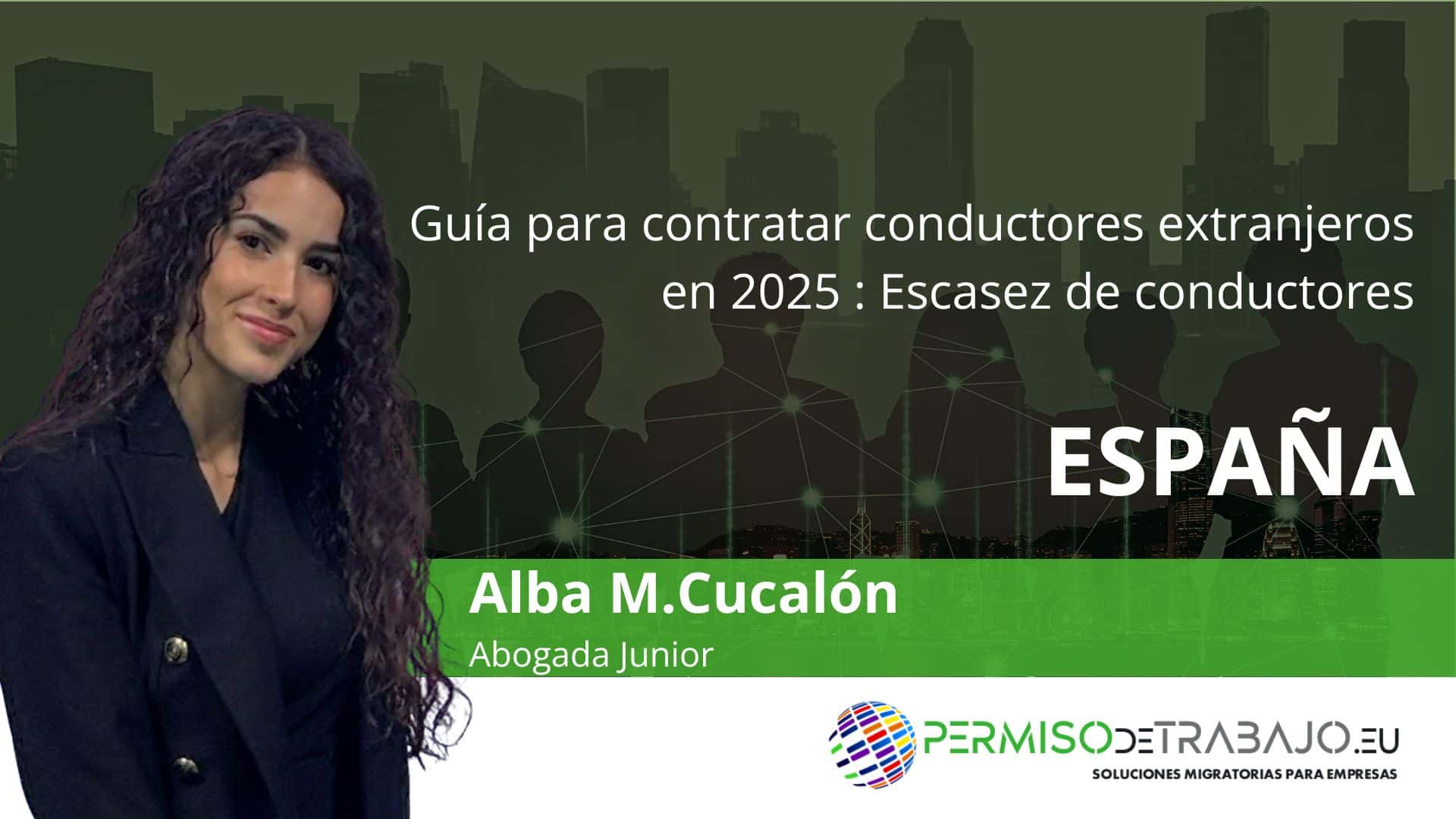 Guía para contratar conductores extranjeros en 2025 : Escasez de conductores profesionales