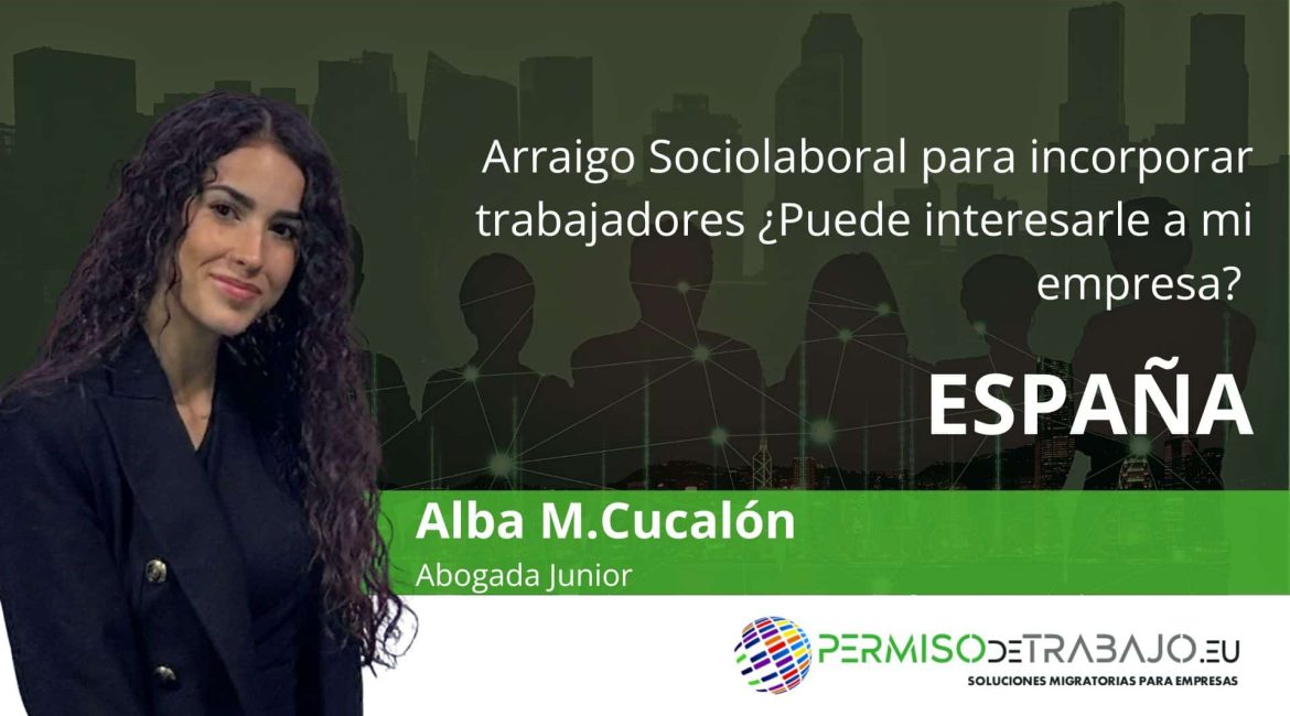 Arraigo sociolaboral para incorporar trabajadores extranjeros