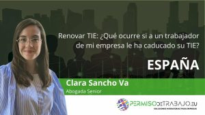 Renovar TIE: ¿Qué ocurre si a un trabajador de mi empresa le ha caducado su TIE?
