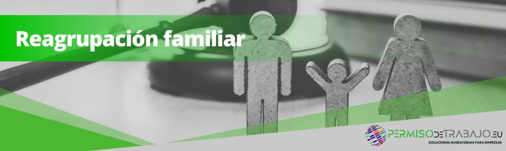 reagrupación familiar familiares trabajador extranjero