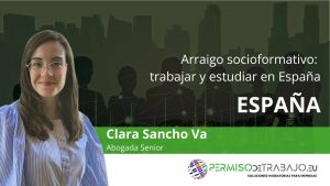 Arraigo socioformativo: trabajar y estudiar en España
