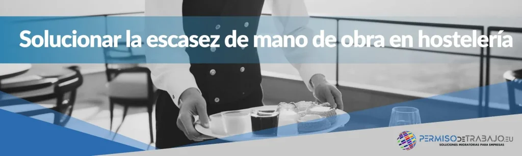 Soluciones a la escasez de mano de obra en hosteleria