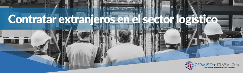 contratar extranjeros logística